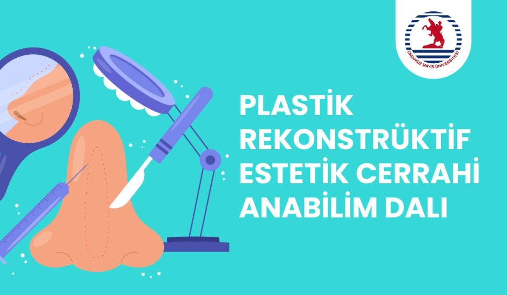Plastik, Rekonstrüktif ve Estetik Cerrahi
