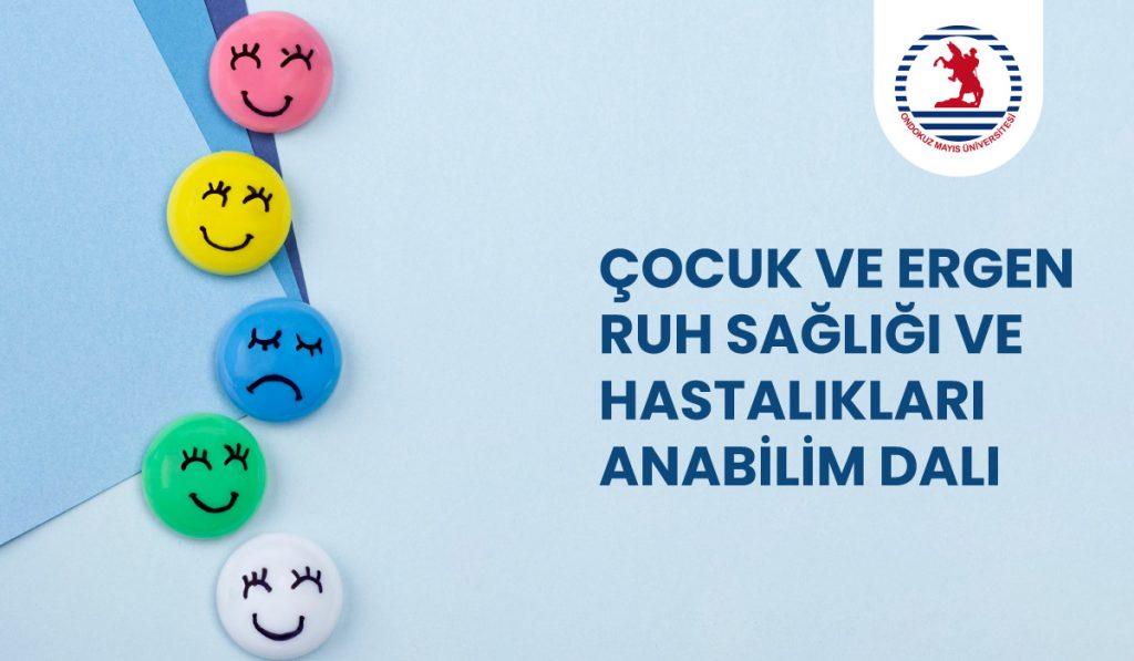 Çocuk ve Ergen Ruh Sağlığı ve Hastalıkları