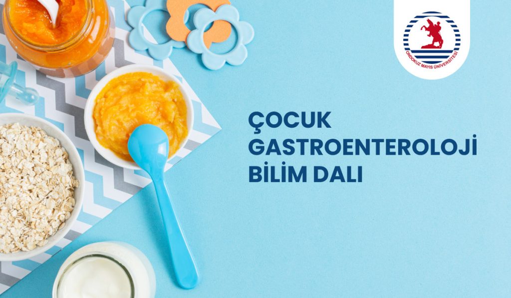Çocuk Gastroenteroloji